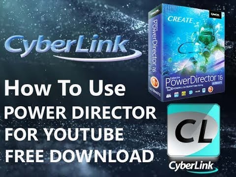 free download cyberlink powerdirector 11